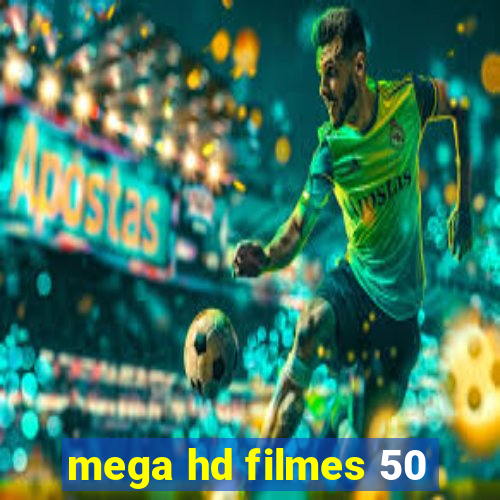 mega hd filmes 50